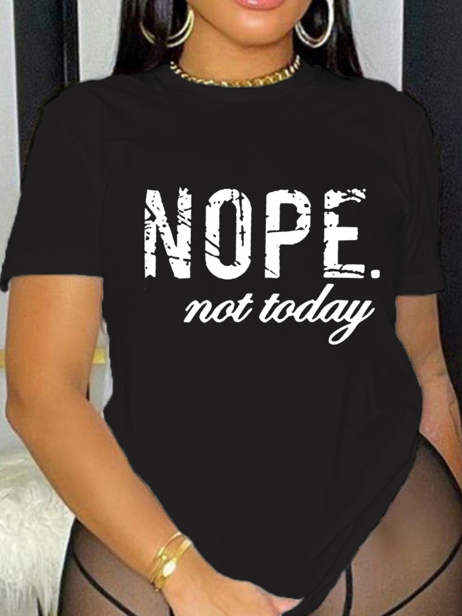 LovelyWholesale Nope Not Today Letter Print T-shirt Summer Short Sleeve Casual Pattern Round Neck Spring Summer 2024