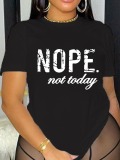 LW Nope Not Today Letter Print T-shirt