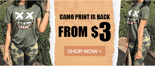 Camo Print is Back, From $3.99